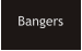 Bangers