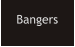 Bangers