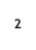 2